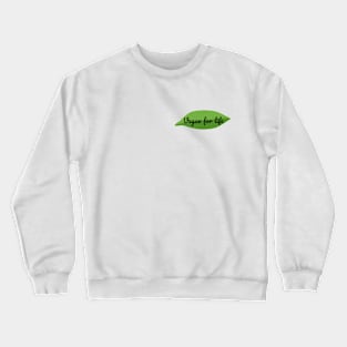 Vegan for life Crewneck Sweatshirt